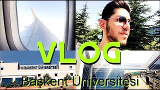 VLOG||Üniversite Kaydımı Yaptırdım, İlk Defa Uçağa Bindim, Başkent Üni, Fakültemi Gezdim, Yurtlar...