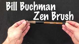 Bill Buchman Zen Brush Review