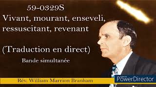 59 -329S - Vivant, mourant, enseveli, ressuscitant, revenant. William Marrion Branham