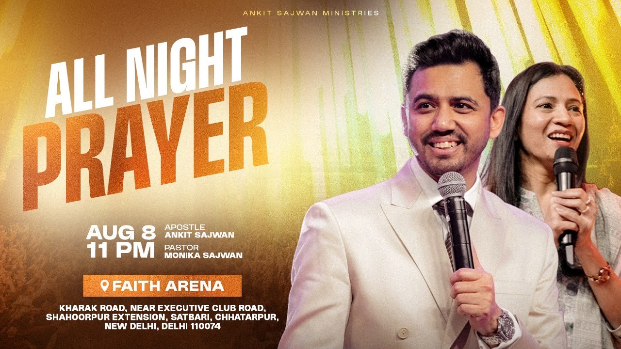 All Night Prayer Ankitsajwanministries Youtube