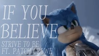 If You Believe - Strive To Be ft. Patch Crowe (Music Video) [Sonic The Hedgehog]