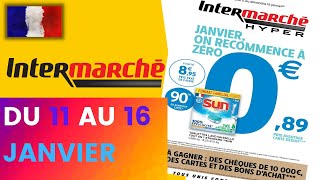 catalogue INTERMARCHÉ du 11 au 16 janvier 2022 🌞 Arrivage - FRANCE