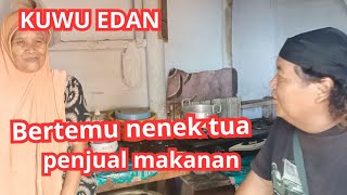 KUWU EDAN‼️ Bertemu dengan nenek tua penjual makanan#viral#kuwuedan