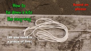 Tying down a kite the easy way