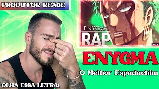 O Melhor Espadachim - ENYGMA | PRODUTOR se EMOciona 🥺 - OLHA ESSA LETRA!