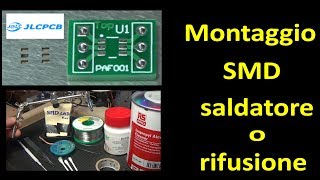 0412: Montaggio componenti SMD con saldatore o con rifusione e stencil