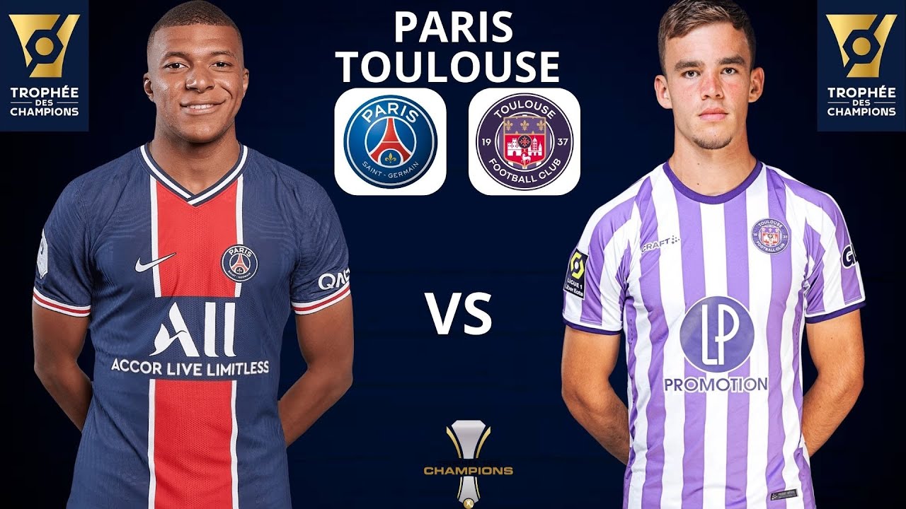 🔴[DIRECT/LIVE]🔴PSG - TOULOUSE//🚨Trophée Des Champions ! /Qui Remportera ...