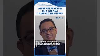 Respons Anies Baswedan ke Presiden Jokowi Soal Politik Bikin Netizen Resah