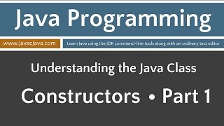 Learn Java Programming - Constructors Part 1 Tutorial