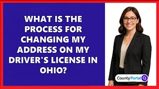 What Is the Process for Changing My Address on My Driver's License in Ohio?