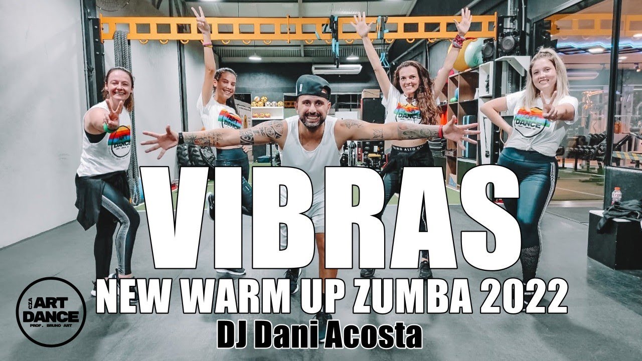 NEW WARM UP - Zumba 2022 - VIBRAS - Dj Dani Acosta L Coreografia ...