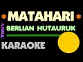 Berlian Hutauruk - MATAHARI - Karaoke. Album Badai Pasti Berlalu.