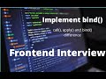 Implement bind() | Frontend Interview question | call(),apply() and bind() difference