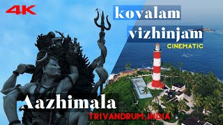 Azhimala I Trivandrum Kerala | Tallest Shiva Statue | Vizinjam I Kovalam LightHouse I Cinematic4K