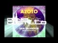 Azoto - San Salvador (Daniel Castillo Remix)