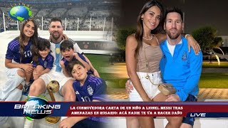 La conmovedora carta de un niño a Lionel Messi tras  amenazas en Rosario: Acá nadie te va a hacer da