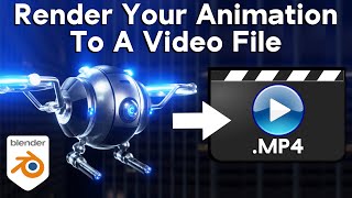How to Render Your 3d Animation to a Video File (Blender Tutorial)