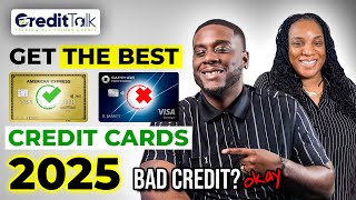 Find the Best Credit Card for You in 2025 Even with Bad Credit!