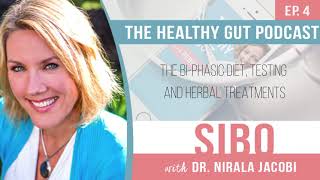 The SIBO Bi Phasic Diet, Testing and Herbal Treatments with Dr Nirala Jacobi | Ep 4