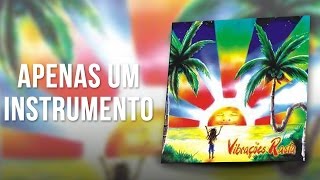 Vibrações - Apenas um Instrumento