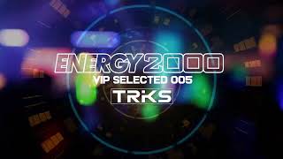 VIP SELECTED 005 - DJ TRIKS - ENERGY 2000 KATOWICE [01.22]