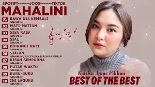 KOLEKSI LAGU MAHALINI FULL ALBUM TERBARU 2024 VIRAL TIKTOK - BAWA DIA KEMBALI - MATI MATIAN - SIAL