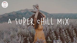 Chill Out Music Mix 🍃 A Super Chill Songs / TikTok Mashups Jason Derulo, Doja Cat