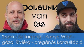 Szankciós jelmezbál - Kanye West - gázai riviéra - oregánós konzultáció - Dolgunk van #012