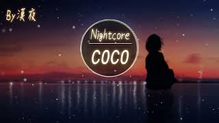 【Nightcore】丁芙妮/Aioz - COCO 『動態歌詞版』 ♪她會和我分手 然後Say nono♪