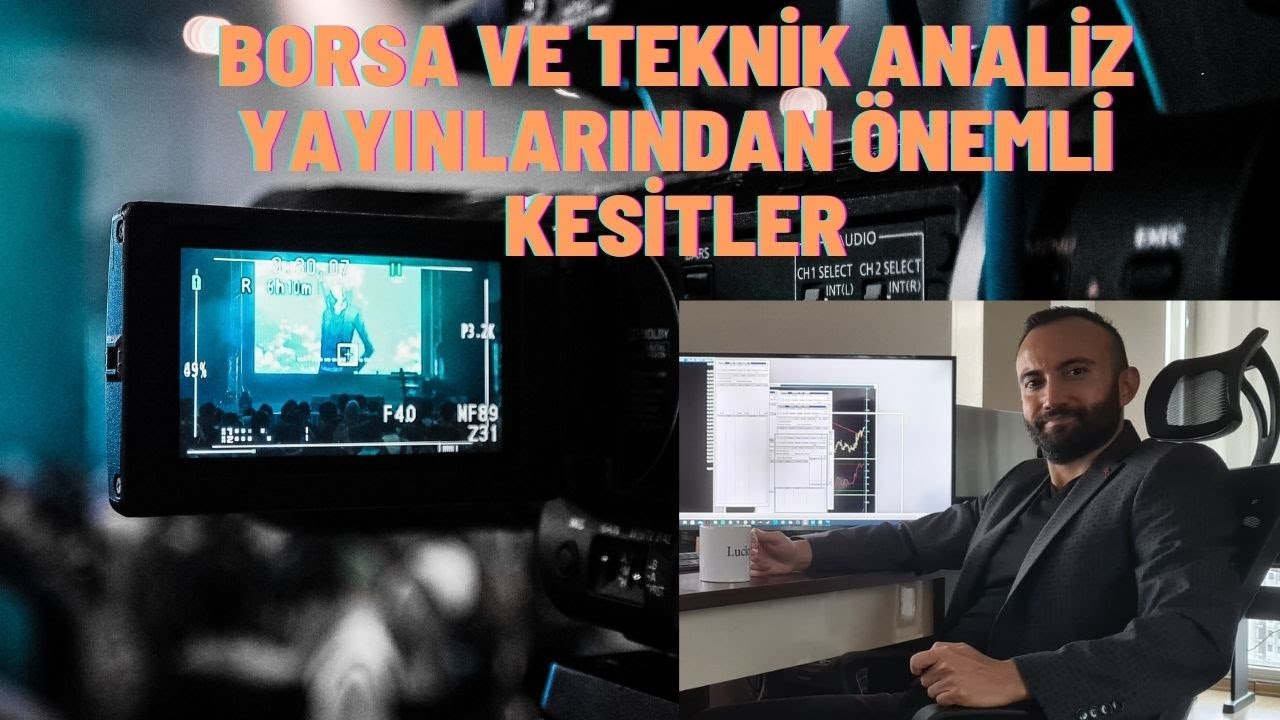 BORSA VE TEKNİK ANALİZ YAYINLARINDAN ÖNEMLİ KESİTLER - 1 - YouTube