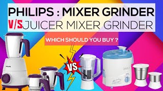 MIXER GRINDER vs JUICER MIXER GRINDER - Which Should You Buy? Philips Mixer and Juicer 1632 vs 1705