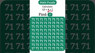 Calculate 13+4=?, Find 17 |Math Puzzle| #mathpuzzle #ahorts #maths #juegos #finden #100kview #puzzle