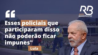 "Invasão foi guiada pela Polícia Militar de Brasília", diz Lula sobre vandalismo nos Três Poderes