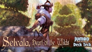 Selvala Heart of the Wilds Commander Deck Tech