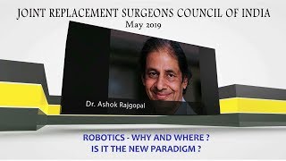 Robotics- Why and Where? Is It the New Paradigm? Dr. Ashok Rajgopal