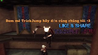 [CFVN] - TrickJump CF By MTG Ñäm.Ðz #5