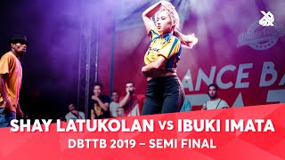 SHAY LATUKOLAN vs IBUKI IMATA | ZEKKA \u0026 COLAPS | Dance Battle to the Beatbox 2019 | Semi Final