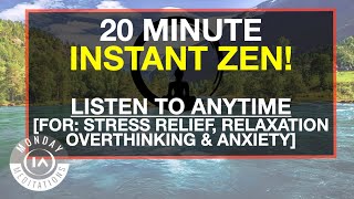 20 Minute Instant Calm, Relaxing Zen Music for Inner Peace \u0026 Balance | Meditation Music