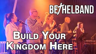 Bethelband - Build Your Kingdom Here (Opwekking 769)