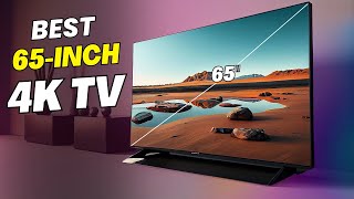 Top 5 Best 65-Inch 4K TVs of 2025