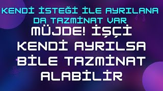 Kendi İsteğiyle İşten Ayrılan Tazminat Alabilir mi?\u0026 Bunu Yap ve Tazminatını Al