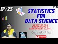 Statistics for Data Science EP:23 Question on percentiles and probability Part 01 | Data Science