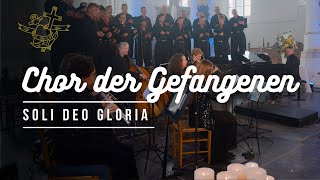 Chor der Gefangenen - Soli Deo Gloria Urk