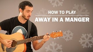 Away In A Manger | How To Play | Beginner Guitar Lesson