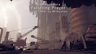 Faltering Prayer -NieR:Automata-「Cover」