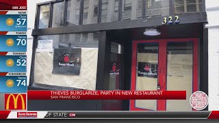 Thieves burglarize, party in new San Francisco restaurant