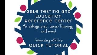 How-To Use Gale Testing and Education Reference Center Tutorial