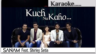 Kuch Na Kaho  Unplugged Karaoke Sanam Puri