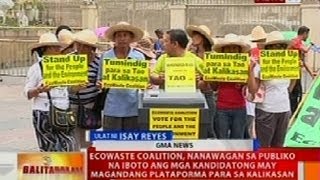 BT: Ecowaste Coalition: Iboto ang mga kandidatong may magandang plataporma para sa kalikasan