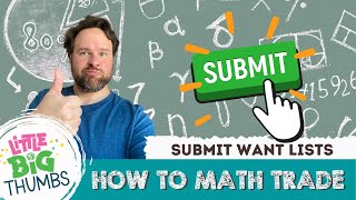 HOW TO MATH TRADE: Submitting Want Lists